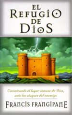 El Refugio De Dios - Tapa Blanda - Francis Frangipane