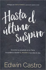 Hasta El Ultimo Suspiro  - Tapa Blanda - Edwin Castro