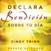 Declara Bendición Sobre Tu Día - Tapa Blanda - Cindy Trimm