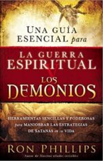 Una Guía Esencial Para La Guerra Espiritual Y Los Demonios  - Tapa Blanda - Ron Phillips