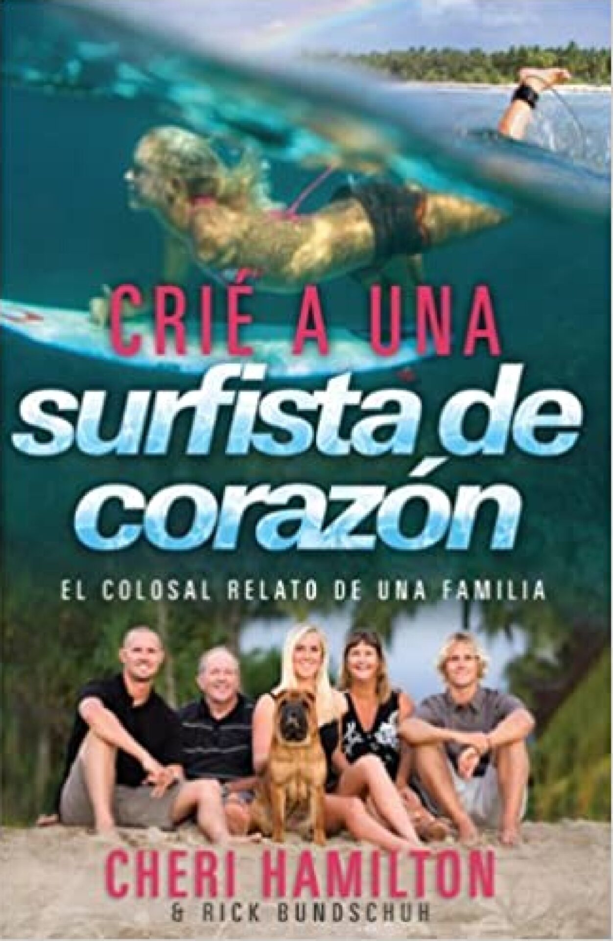 Crié a Una Surfista de Corazón - Tapa Blanda - Cheri Hamilton