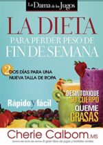 La Dieta Para Perder Peso De Fin De Semana - Tapa Blanda - Cherie Calbom