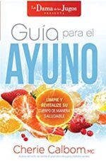 Guía Para El Ayuno  - Tapa Blanda - Cherie Calbom