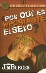 Por Qué Es Importante El Sexo? -  Tapa Blanda - Jim Burgen
