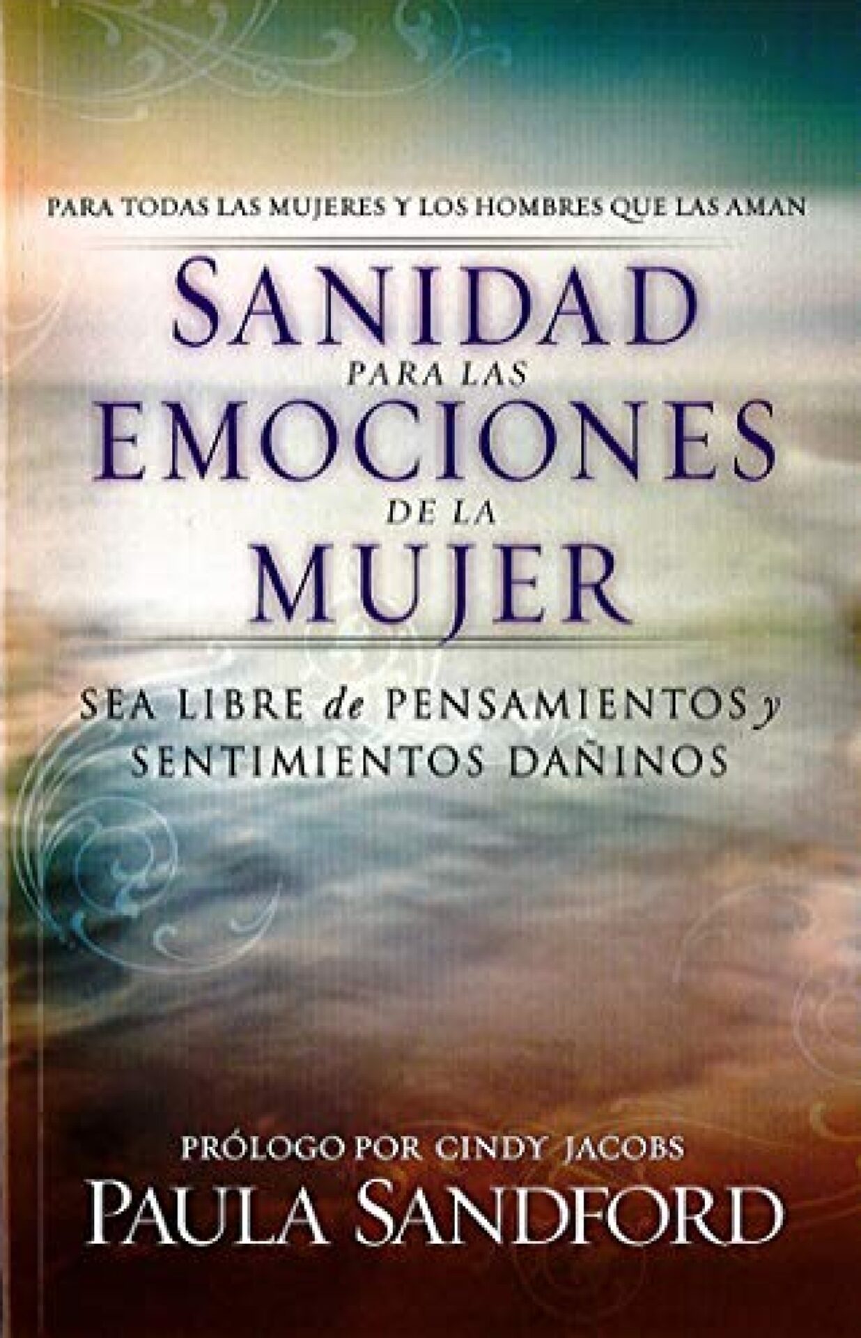 Sanidad Para Las Emociones De La Mujer - Tapa Blanda - Paula Sandford