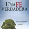 Una Fe Verdadera - Tapa Blanda -  Daniel Owens