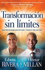Transformación Sin Límites -Tapa Blanda - Edwin Rivera y Héctor Millán