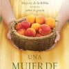 Una Mujer De Bendición  - Tapa Blanda - Debbie Morris