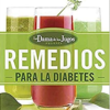 Los Remedios Para La Diabetes de La Dama de los Jugos  - Tapa Blanda - Cherie Calbom