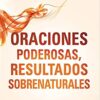 Oraciones Poderosas, Resultados Sobrenaturales - Tapa Blanda - Mike Shreve