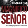 Nuestro Magnífico Señor -  Tapa Blanda - Frank G Tunstall