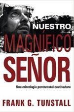 Nuestro Magnífico Señor -  Tapa Blanda - Frank G Tunstall