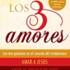 Los 3 Amores - Tapa Blanda - Larry Kreider