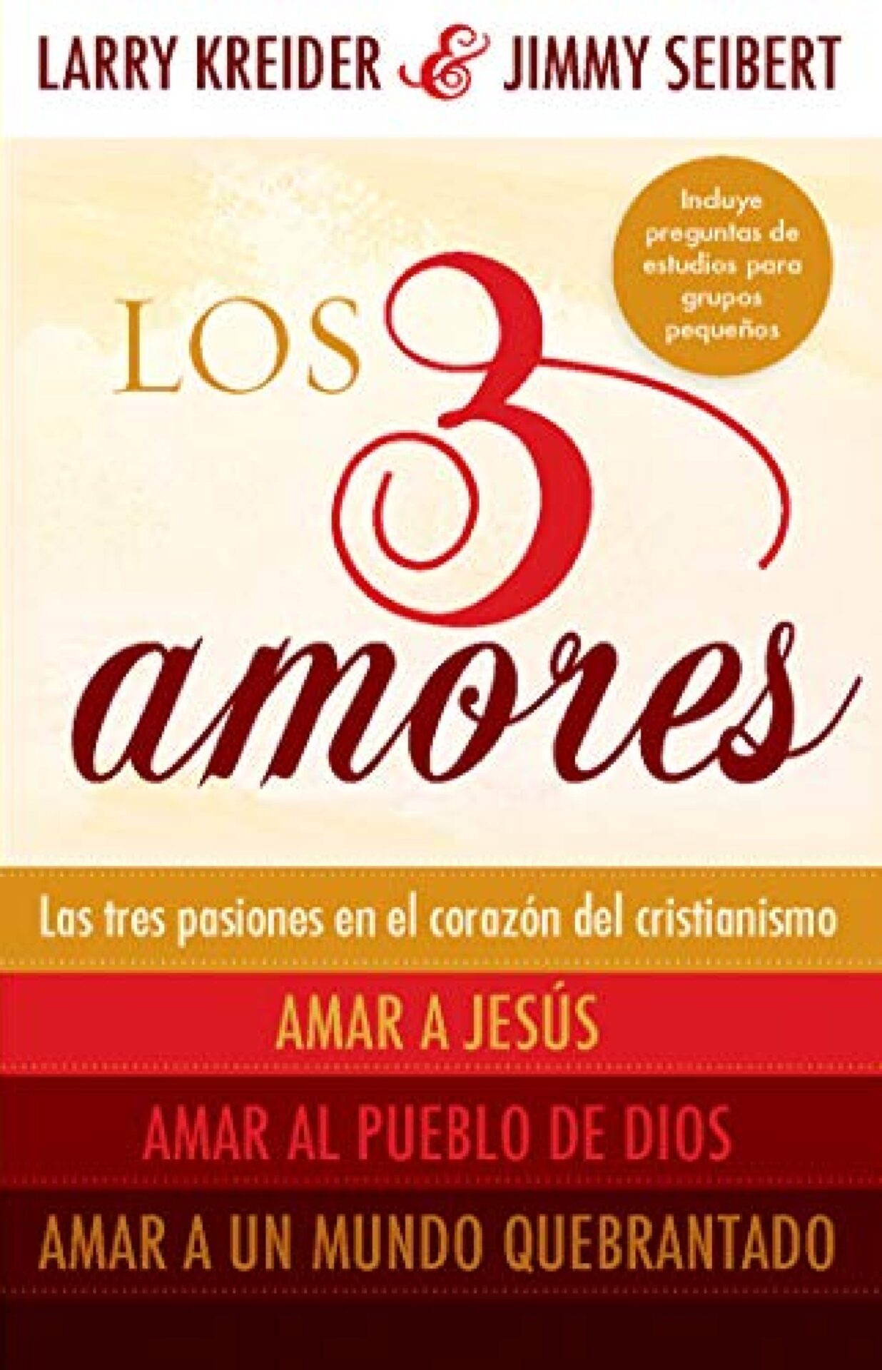 Los 3 Amores - Tapa Blanda - Larry Kreider