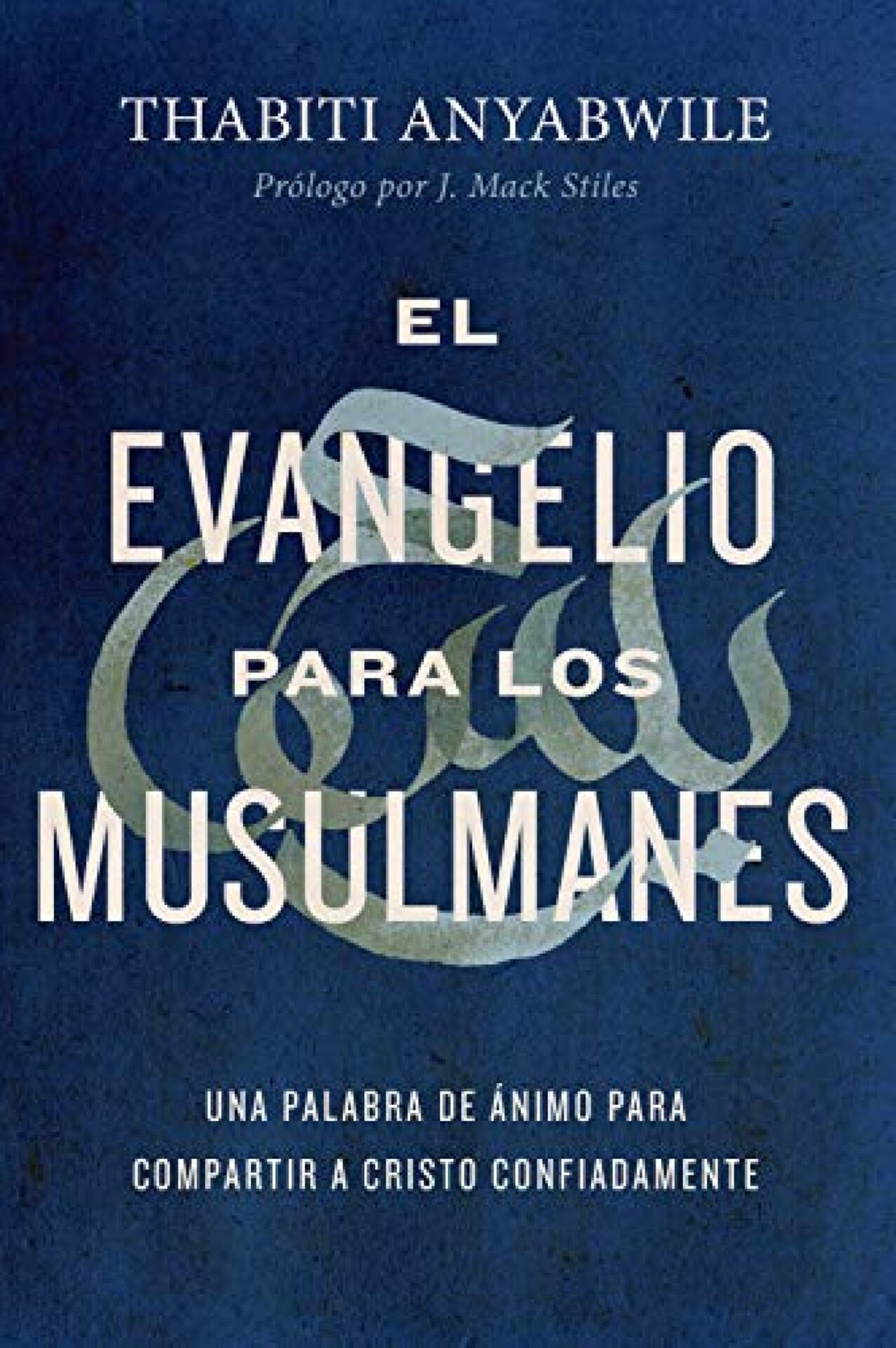 El Evangelio Para Los Musulmanes - Tapa Blanda - Thabiti Anyabwile