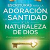 Escrituras Para La Adoración, La Santidad y La Naturaleza De Dios - Tapa Blanda - John Eckhardt