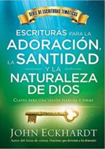 Escrituras Para La Adoración, La Santidad y La Naturaleza De Dios - Tapa Blanda - John Eckhardt