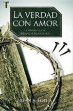 La Verdad Con Amor - Tapa Blanda -  Bryan A. Follis