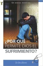 Por qué Dios Permite El Sufrimiento? - Tapa Blanda - Brad Burke