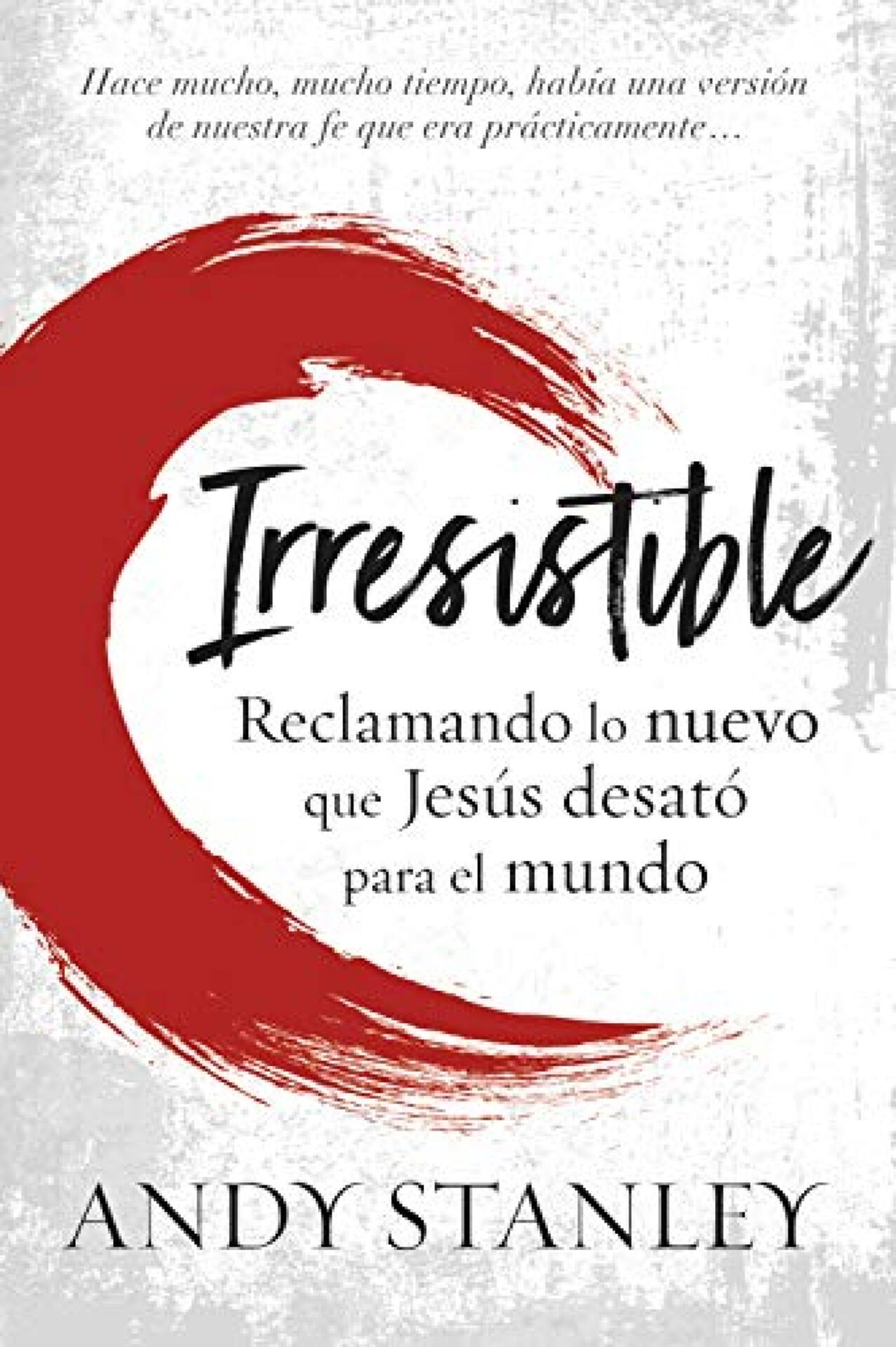 Irresistible - Tapa Blanda - Andy Stanley