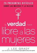 La Verdad Hace Libre A Las Mujeres  - Tapa Blanda - J. Lee Grady