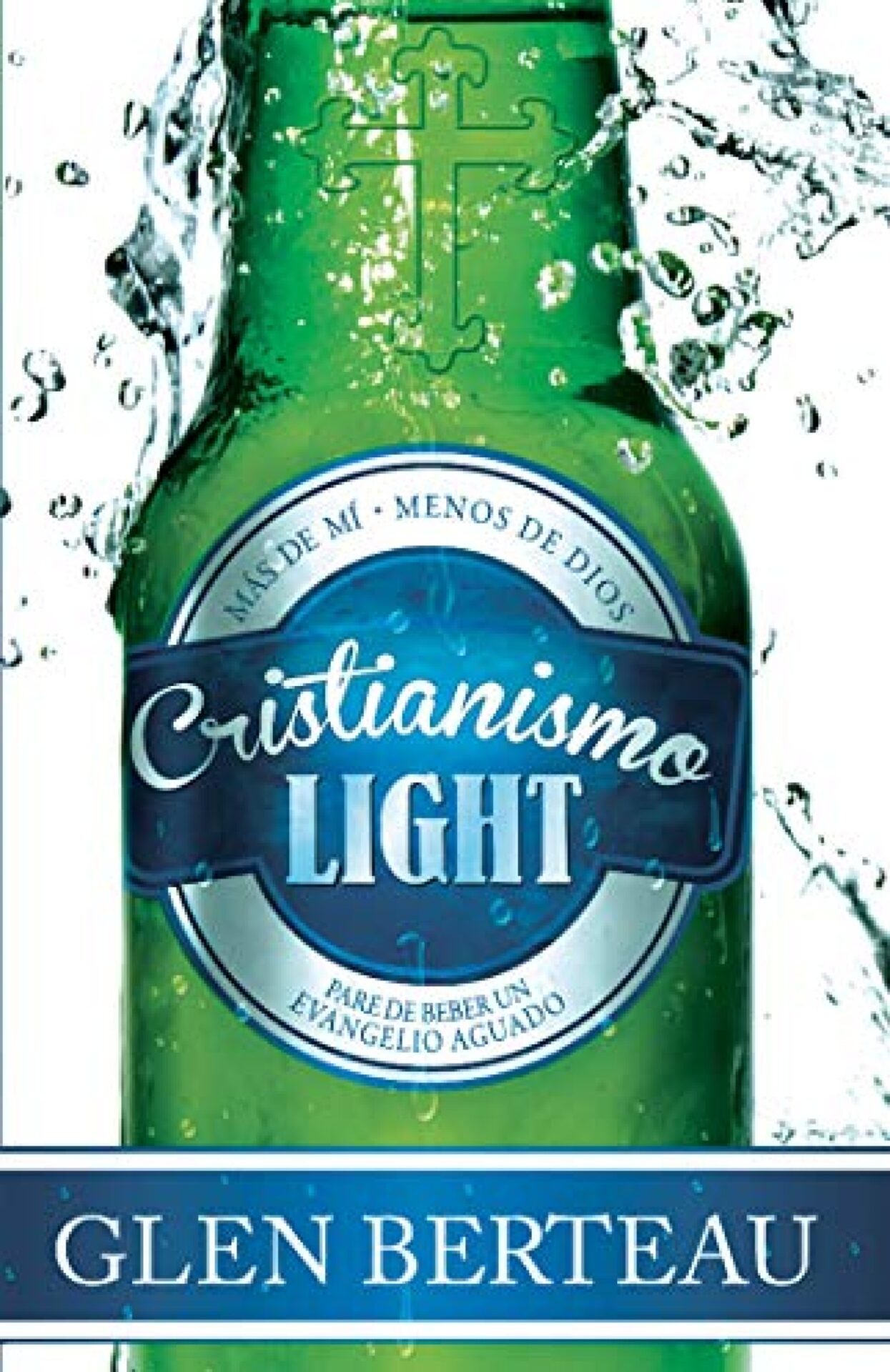Cristianismo Light - Tapa Blanda - Glen Berteau