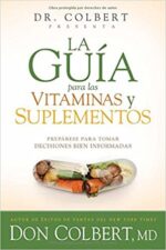 La Guía Para Las Vitaminas y Suplementos - Tapa Blanda - Don Colbert