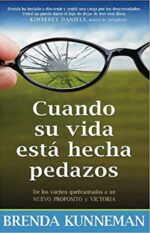 Cuando Su Vida Está Hecha Pedazos  - Tapa Blanda - Brenda Kunneman