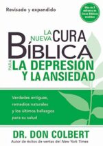 La Nueva Cura Bíblica Para la Depresión y Ansiedad  - Tapa Blanda - Don Colbert