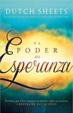 El Poder De La Esperanza  - Tapa Blanda - Dutch Sheets
