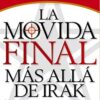 La Movida Final Más Allá De Irak -Tapa Blanda - Mike Evans