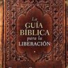 La Guía Bíblica Para La Liberación -Tapa Blanda - Randy Clark