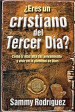 Eres Un Cristiano Del Tercer Día? -  Tapa Blanda - Sammy Rodríguez