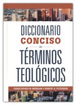 Alternative view of Diccionario Conciso de Términos Teológicos - Tapa Dura - Christopher W. Morgan