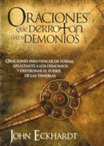 Alternative view of Oraciones Que Derrotan A Los Demonios  -Tapa Blanda -  John Eckhardt