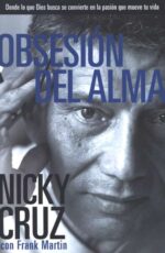 Obsesión Del Alma - Tapa Blanda - Nicky Cruz
