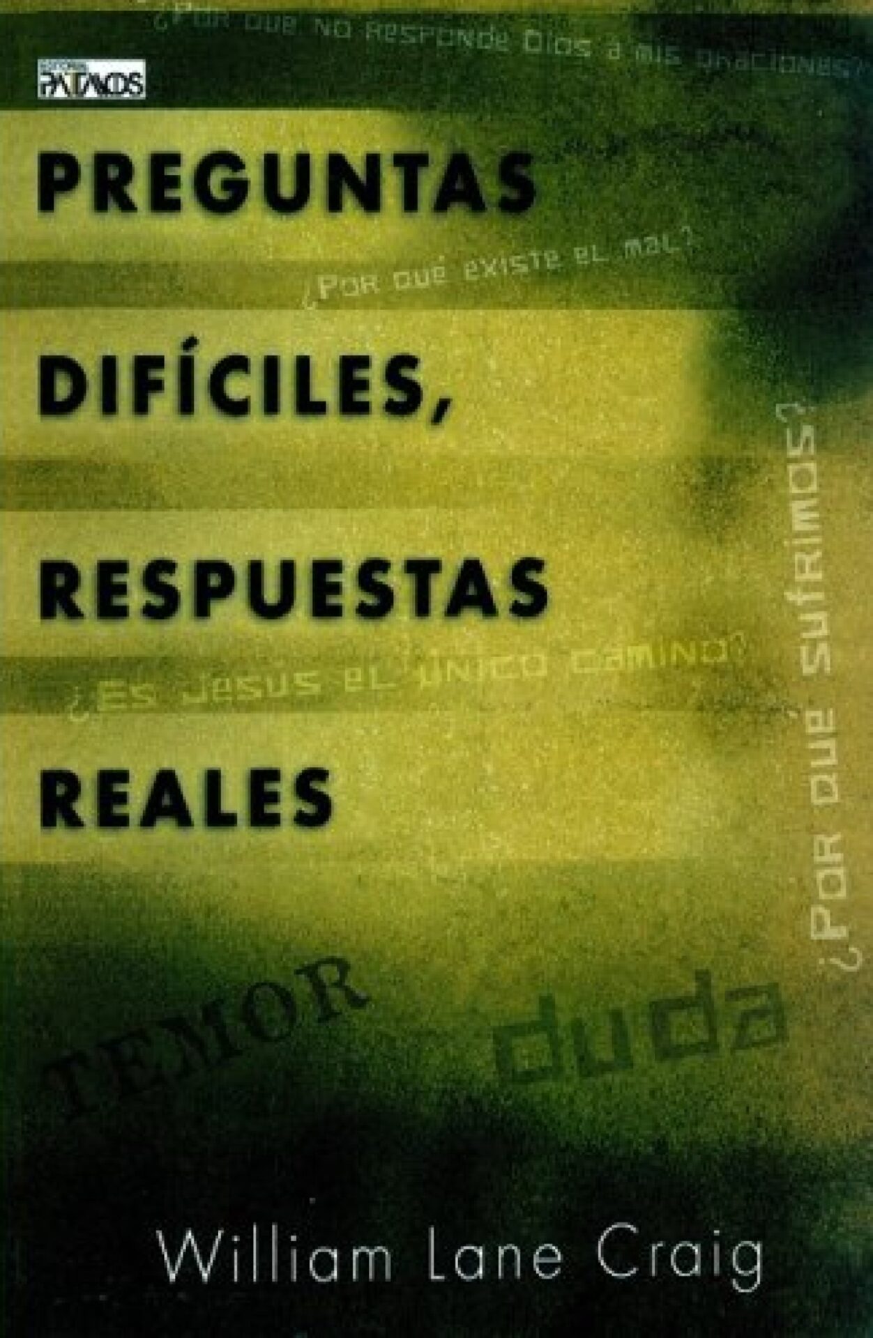 Preguntas Difíciles, Respuestas Reales - Tapa Blanda - William Lane Craig