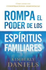 Alternative view of Rompa El Poder De Los Espíritus Familiares - Tapa Blanda - Kimberly Daniels