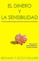 El Dinero Y La Sensibilidad - Tapa Blanda - Bethany y Scott Palmer