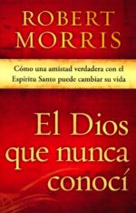 Alternative view of El Dios Que Nunca Conocí  - Tapa Blanda -  Robert Morris