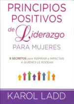 Alternative view of Principios Positivos De Liderazgo Para Mujeres - Tapa Blanda - Karol Ladd