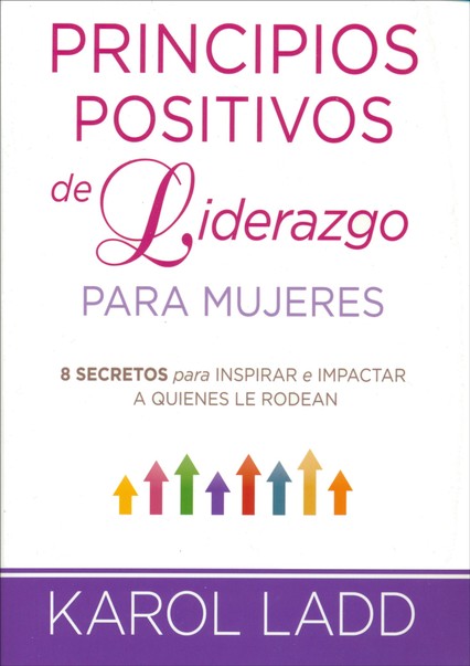 Principios Positivos De Liderazgo Para Mujeres - Tapa Blanda - Karol Ladd - Imagen 2