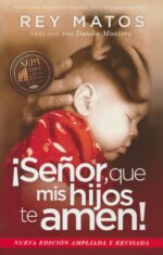 Alternative view of ¡Señor, Que Mis Hijos Te Amen! - Tapa Blanda - Rey Matos