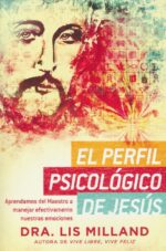Alternative view of El Perfil Psicológico De Jesús  - Tapa Blanda - Lis Milland