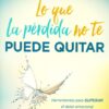 Lo Que La Pérdida No Te Puede Quitar - Tapa Blanda - Lis Milland - Imagen 2