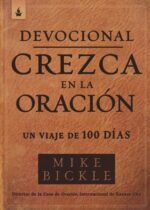 Alternative view of Devocional Crezca En La Oración - Tapa Blanda - Mike Bickle