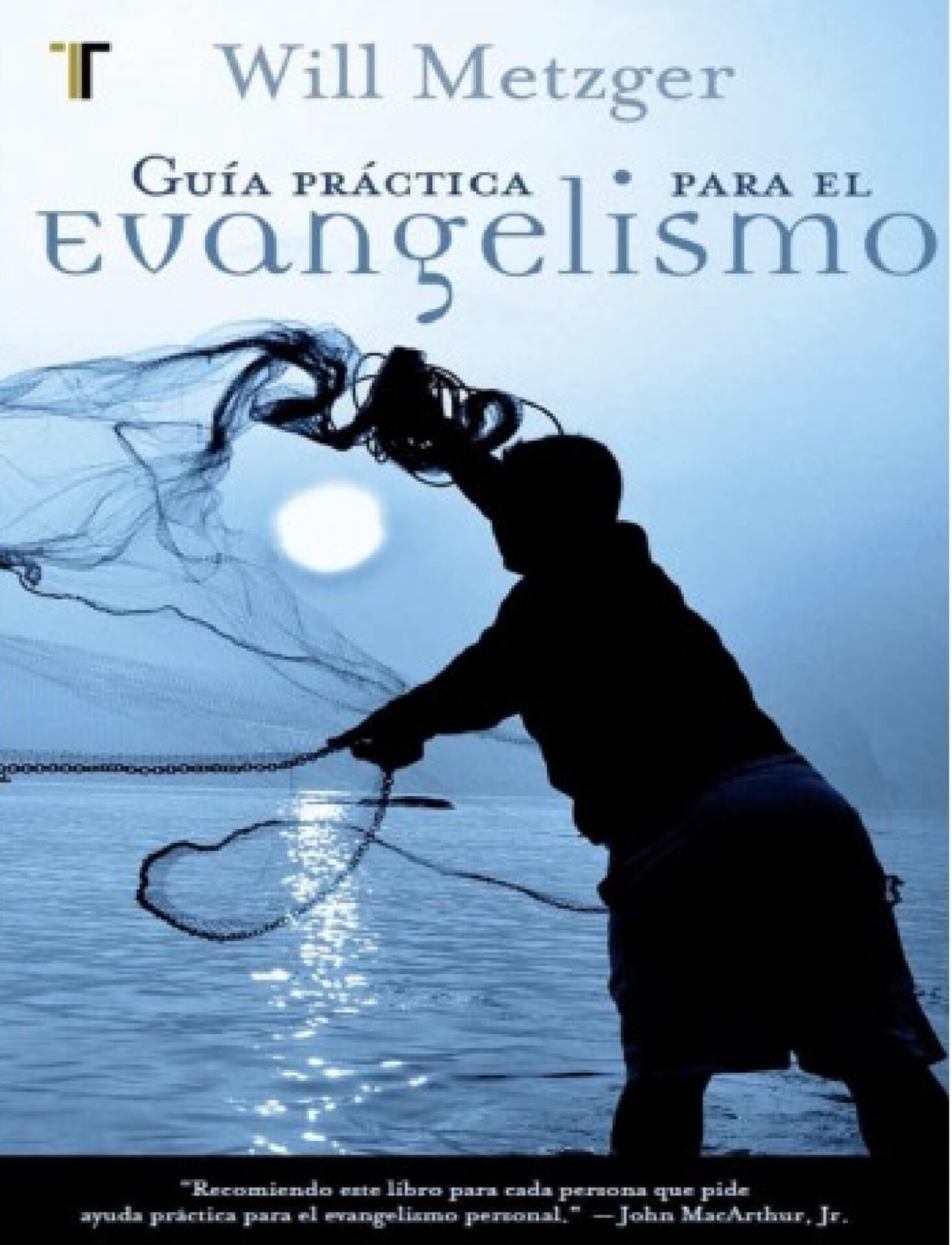 Guía Práctica Para El Evangelismo - Tapa Blanda - Will Metzger