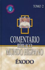 Comentario Bíblico Mundo Hispano: Tomo 2 Exodo - Tapa Dura - Varios Autores