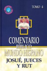 Comentario Bíblico Mundo Hispano-Tomo 4-Josue, Jueces y Rut - Tapa Dura - Varios Autores