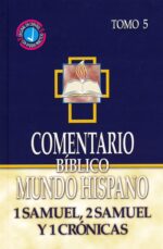 Comentario Bíblico Mundo Hispano -Tomo 5- 1 Samuel, 2 Samuel y 1 Crónicas - Tapa Dura - Varios Autores